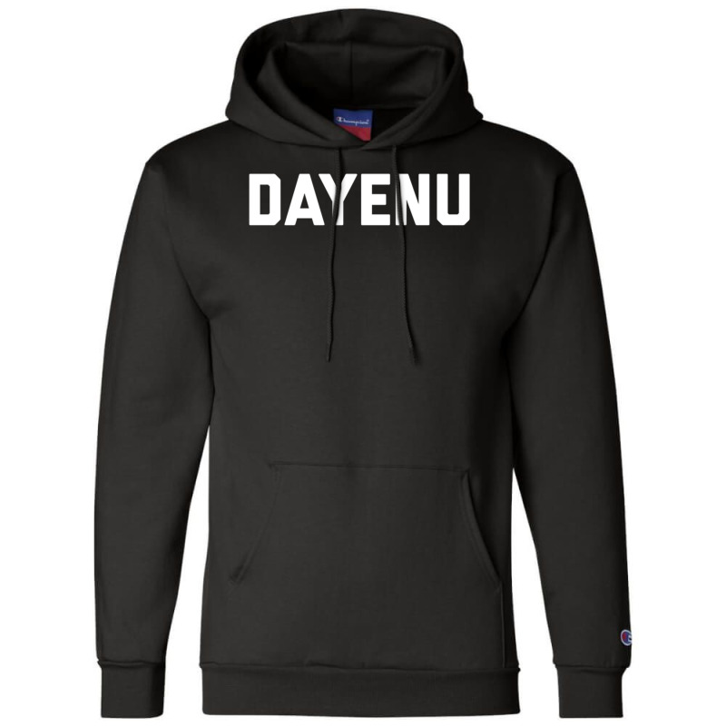 Dayenu Enough Jewish Torah Passover Jews Seder Hanukkah Champion Hoodie | Artistshot