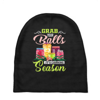 Grab Your Balls It's Canning Season Quote Tshirts Baby Beanies | Artistshot