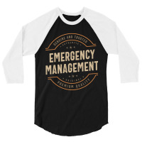 Funny Emergency Management Job Occupation 3/4 Sleeve Shirt | Artistshot