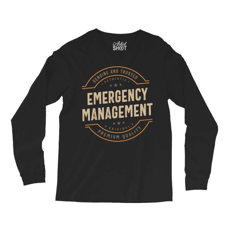 Funny Emergency Management Job Occupation Long Sleeve Shirts | Artistshot