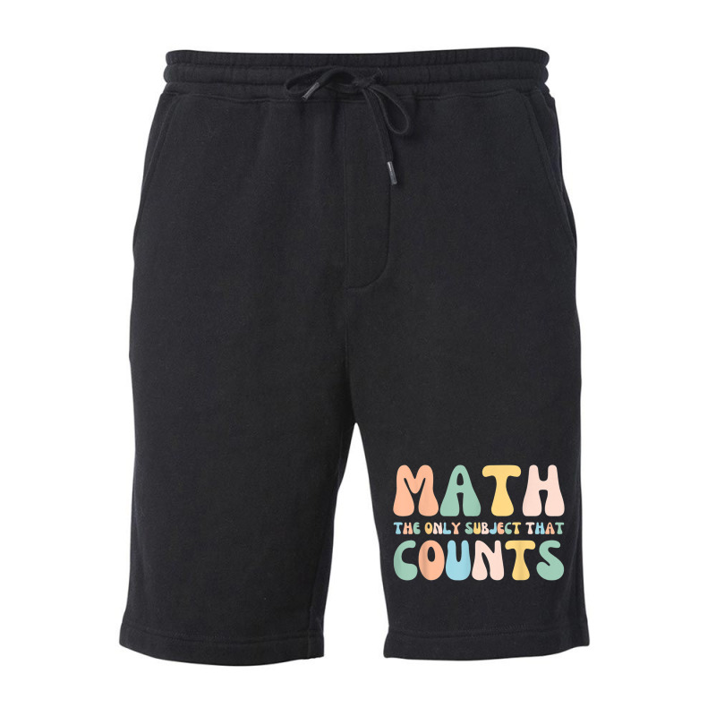 Back To School Math Is The Only Subject That Counts Teachers T Shirt Fleece Short | Artistshot