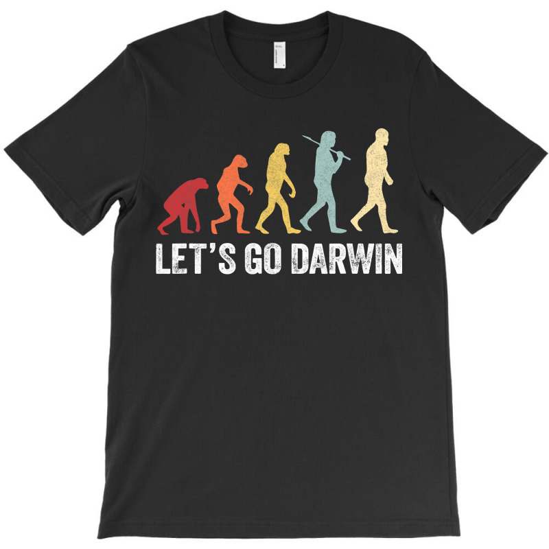 Funny Let's Go Darwin Shirt  Charles Darwin Quote Evolution T-Shirt by cm-arts | Artistshot