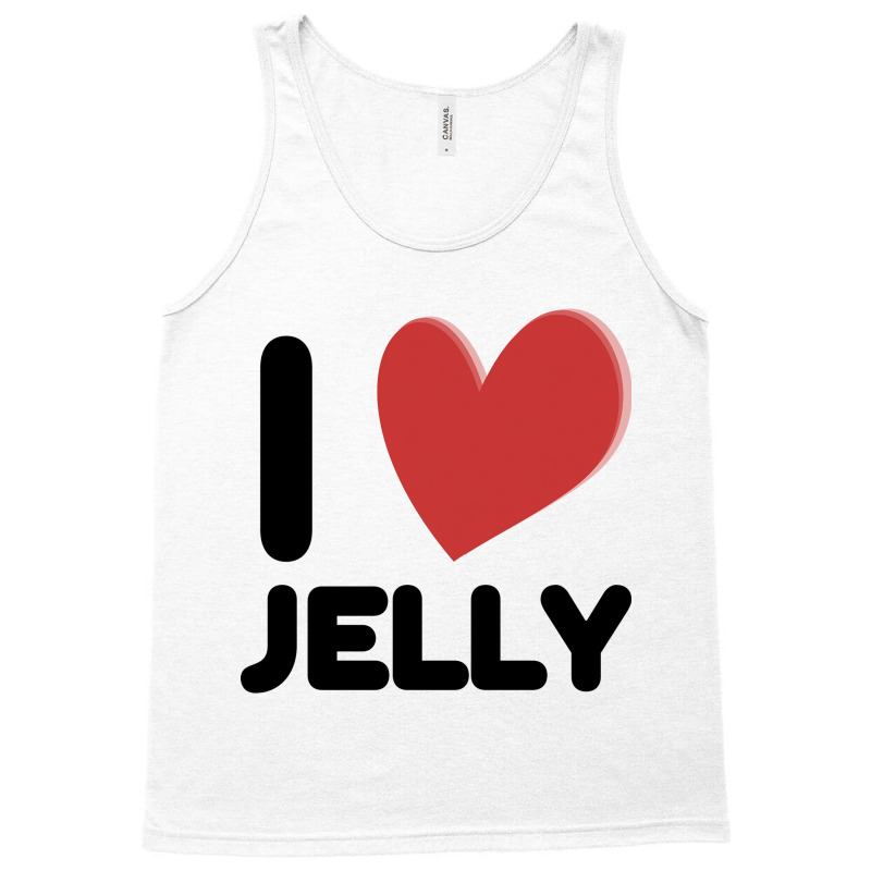 I Love Jelly Tank Top | Artistshot