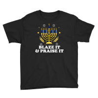 Blaze It Praise It Funny Jewish Hanukkah Festival Gifts Youth Tee | Artistshot