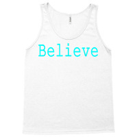 Believe Motivational And Inspirational Mantra For Success T Shirt Tank Top | Artistshot