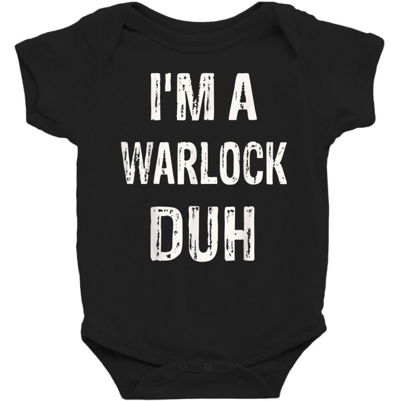 I'm A Warlock Duh Halloween Costume T Shirt Baby Bodysuit by cm-arts | Artistshot