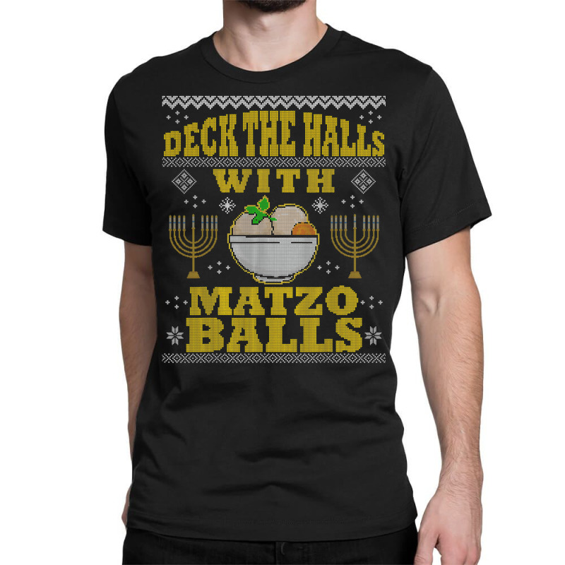 Deck Halls Matzo Funny Hanukkah Ugly Christmas Quote Gift Classic T-shirt | Artistshot