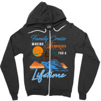 Family Cruise Making Memories For A Lifetime Men Women Kids Zipper Hoodie | Artistshot