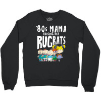 Mademark X Rugrats 80s Mama Raising Her Rugrats Full Gang Crewneck Sweatshirt | Artistshot