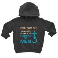 Follow Me Fishers Of Men Christian Hook Gifts T Toddler Hoodie | Artistshot