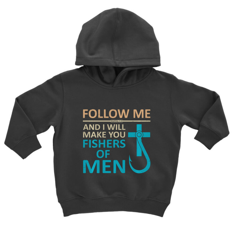 Follow Me Fishers Of Men Christian Hook Gifts T Toddler Hoodie by thangdinhsinhelf | Artistshot