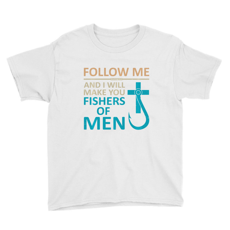 Follow Me Fishers Of Men Christian Hook Gifts T Youth Tee by thangdinhsinhelf | Artistshot