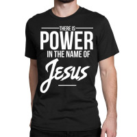 Christian Place Faith In Jesus Christ Classic T-shirt | Artistshot