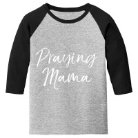 Christian Pray Mother's Day Prayer Warrior Praying Youth 3/4 Sleeve | Artistshot