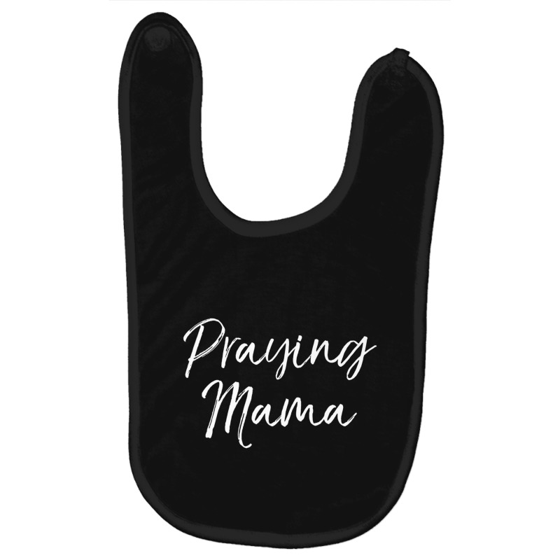 Christian Pray Mother's Day Prayer Warrior Praying Baby Bibs | Artistshot