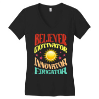 Believer Motivator Innovator Educator Teachers School T Shirt Women's V-neck T-shirt | Artistshot