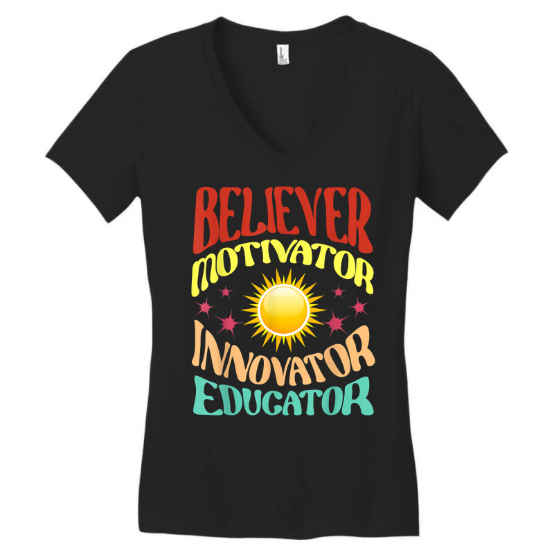 Believer Motivator Innovator Educator Teachers School T Shirt Women's V-Neck T-Shirt by cm-arts | Artistshot