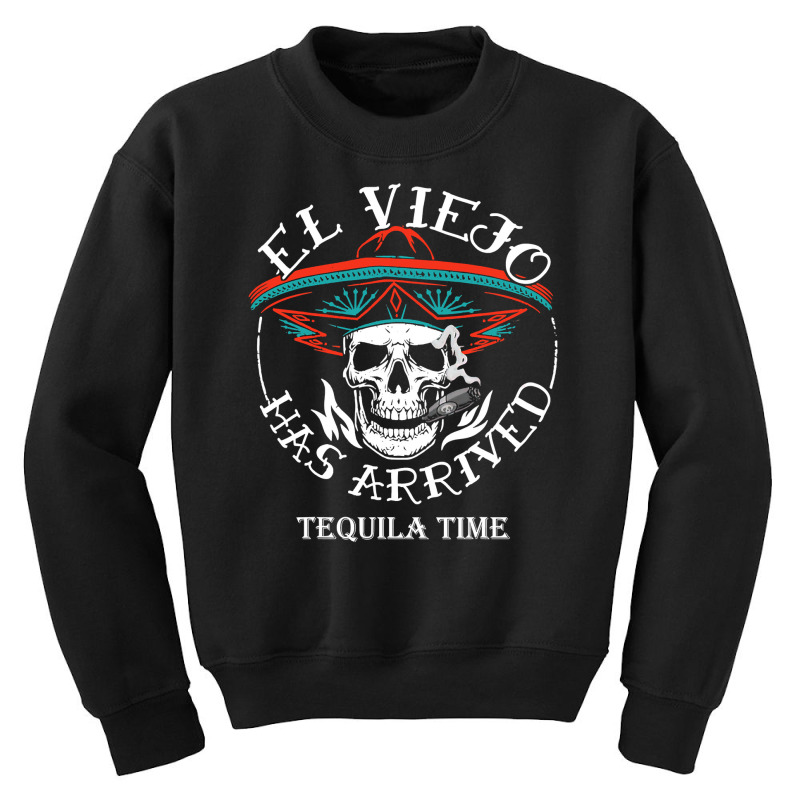 El Viejo Has Arrived Tequila Time Vintage Youth Sweatshirt by badieu97 | Artistshot