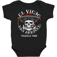 El Viejo Has Arrived Tequila Time Vintage Baby Bodysuit | Artistshot