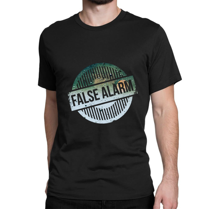 False Alarm Classic T-shirt by StaceyLeeAnnHernandez | Artistshot