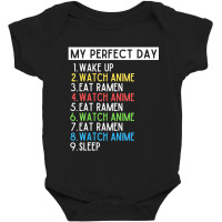 Anime And Ramen Lover Sleep Eat Repeat My Perfect Day Baby Bodysuit | Artistshot