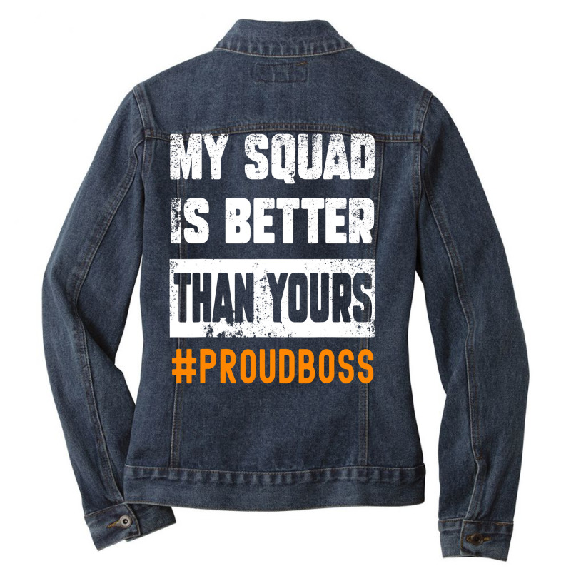 Boss Employees Appreciation Day Funny Quote Work Squad Ladies Denim Jacket by Thanhhuong90 | Artistshot