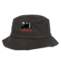 Tts- The Three Stooges You Can't Fix Stupid Bucket Hat | Artistshot