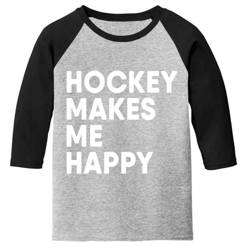 Ice Hockey Makes Me Happy Hockey Youth 3/4 Sleeve by Kemriban527 | Artistshot