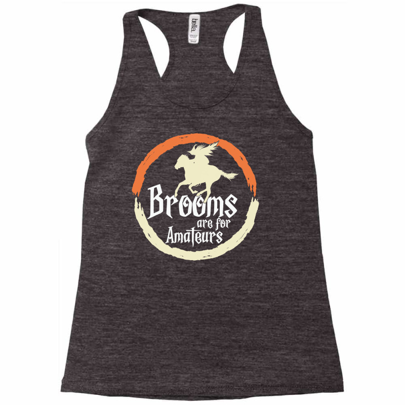 Brooms Are For Amateurs Funny Halloween Witch On A Horse Racerback Tank by Thanhhuong90 | Artistshot