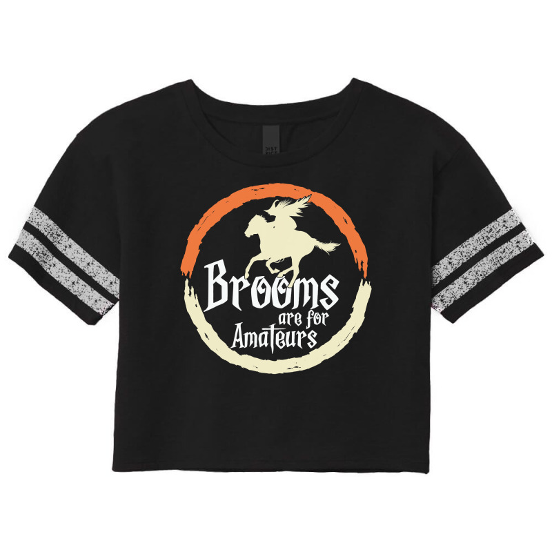 Brooms Are For Amateurs Funny Halloween Witch On A Horse Scorecard Crop Tee by Thanhhuong90 | Artistshot