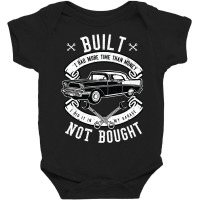 Built Not Bought   More Time Than Money T Shirt Baby Bodysuit | Artistshot