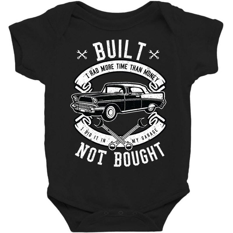 Built Not Bought   More Time Than Money T Shirt Baby Bodysuit by Thanhhuong90 | Artistshot