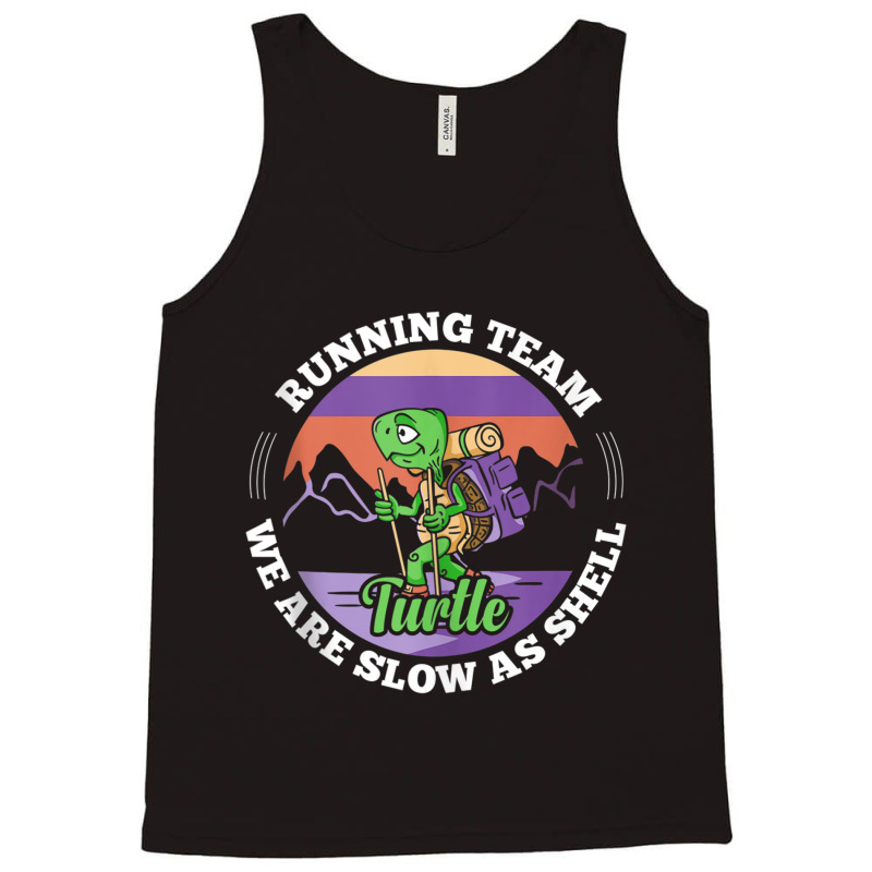 Turtle Running Team   We Are Slow As Shell Funny Running Tank Top Tank Top by cm-arts | Artistshot