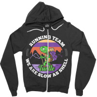 Turtle Running Team   We Are Slow As Shell Funny Running Tank Top Zipper Hoodie | Artistshot