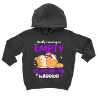 Mostly Running On Empty Leiomyosarcoma Warrior T Shirt Toddler Hoodie | Artistshot