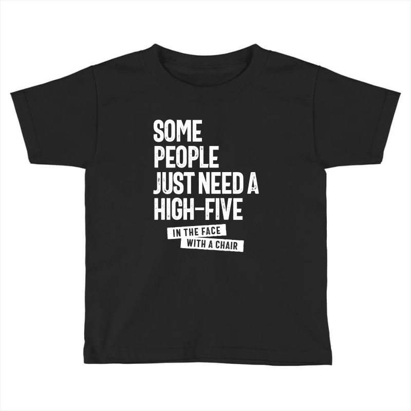 Some People Just Need A High Five Toddler T-shirt by cidolopez | Artistshot