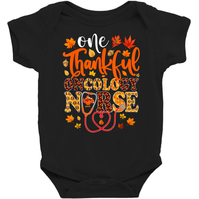 One Thankful Oncology Nurse Shirt Funny Nurse Thanksgiving T Shirt Baby Bodysuit by hankeajrippleex5 | Artistshot