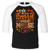 One Thankful Oncology Nurse Shirt Funny Nurse Thanksgiving T Shirt Toddler 3/4 Sleeve Tee | Artistshot