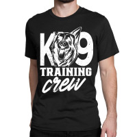 K9 Training Crew Handler Trainer Service Dog K-9 Classic T-shirt | Artistshot