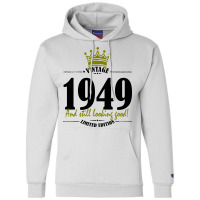 Vintage 1949 And Still Looking Good Champion Hoodie | Artistshot