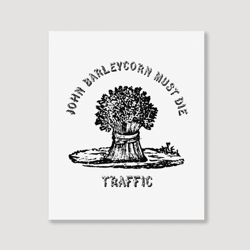 Traffic  John Barleycorn Must Die Portrait Canvas Print | Artistshot