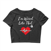 I'm Wired Like That Icd Surgery Cardiac Pacemaker Gift Long Sleeve T S Crop Top | Artistshot