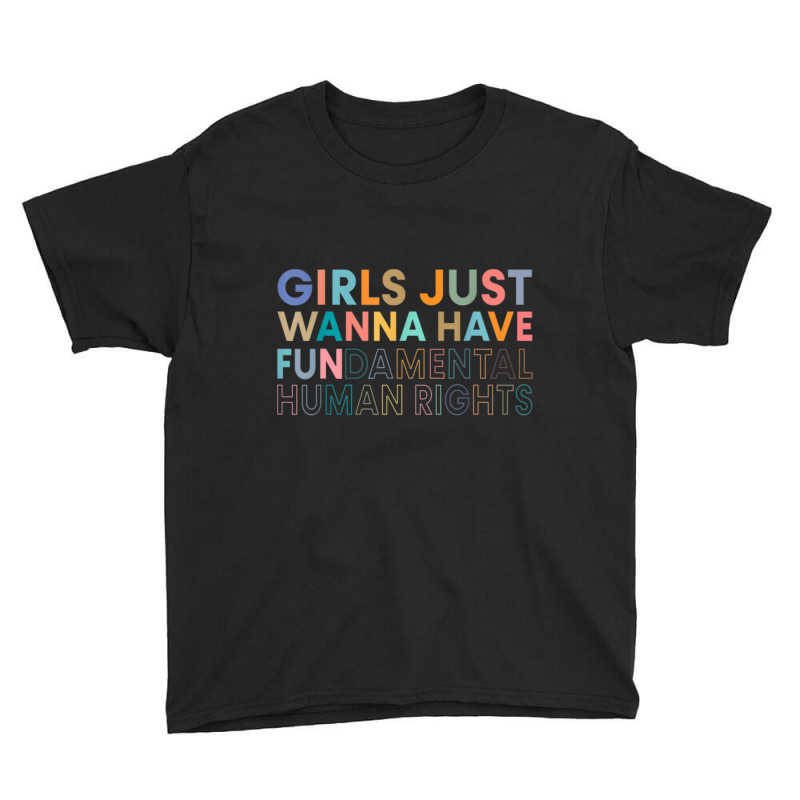 Girls Just Wanna Have Fundamental Rights-ygrdb Youth Tee by cm-arts | Artistshot