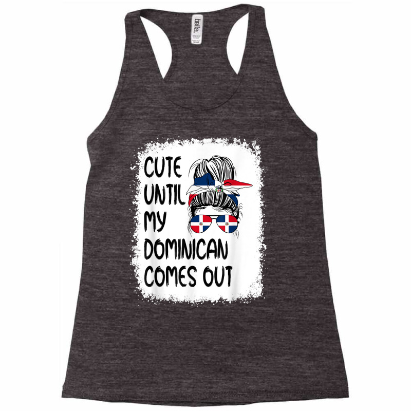 Funny Cute Until My Dominican Comes Out T Shirt Racerback Tank by cm-arts | Artistshot