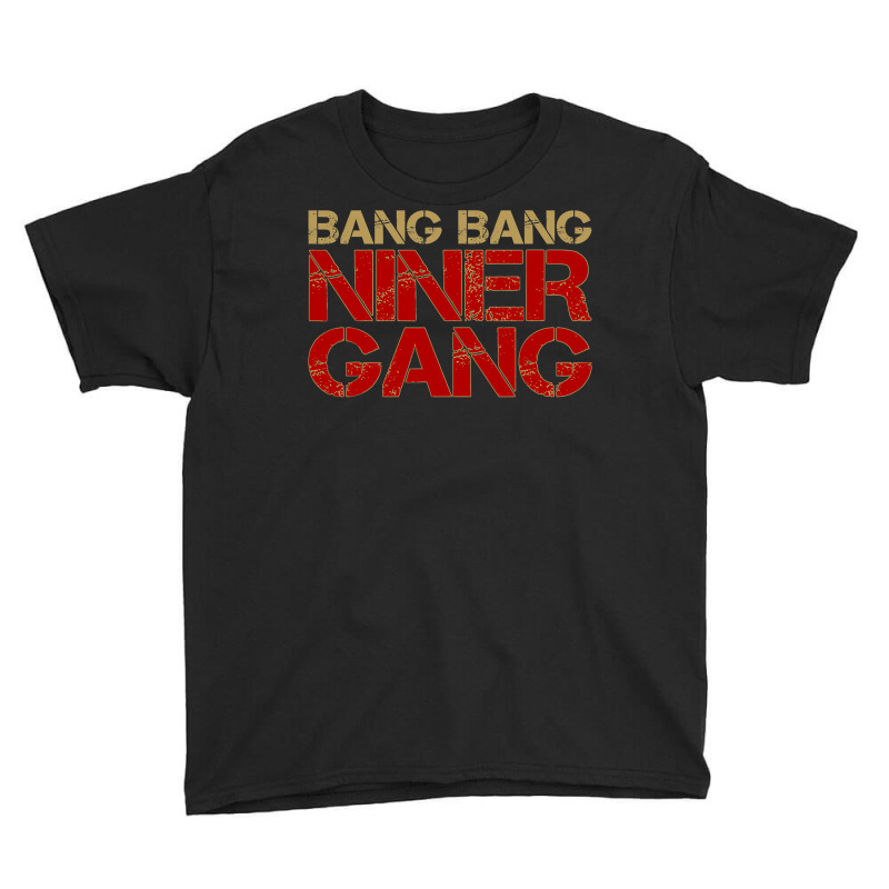 Gang Gang Niner Bang Youth Tee | Artistshot