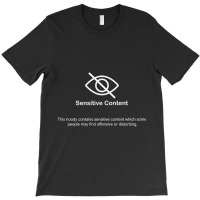 Sensitive Content T-shirt | Artistshot