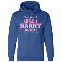 Coolest Nanny Ever Champion Hoodie | Artistshot