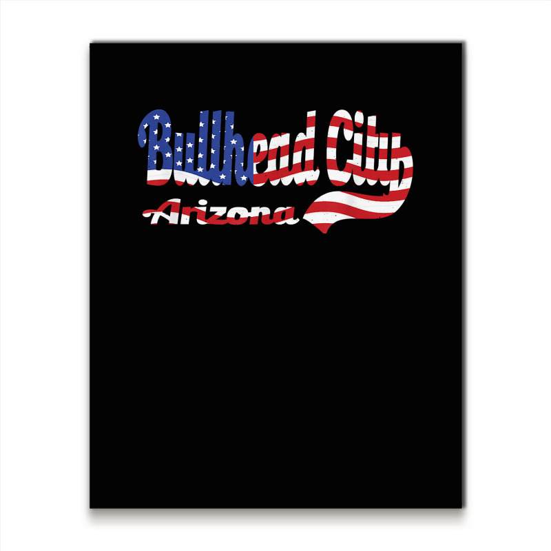 Bullhead City Arizona American Flag T Shirt Metal Print Vertical | Artistshot