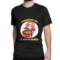 Powered By K Pop And Ramen Japanese Noodles Korean Kpop Novely Classic T-shirt | Artistshot