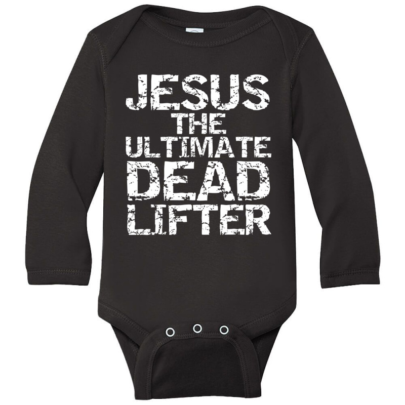 Funny Christian Workout Gift Jesus The Ultimate Dead Lifter-qoesh Long Sleeve Baby Bodysuit by thangdinhsinhelf | Artistshot